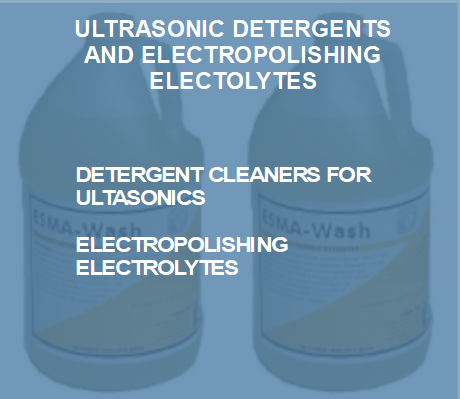 ULTRASONIC DETERGENTS AND ELETROPOLISHING ELECTROLYTES
